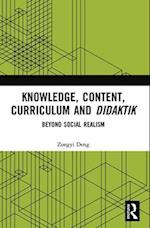 Knowledge, Content, Curriculum and Didaktik