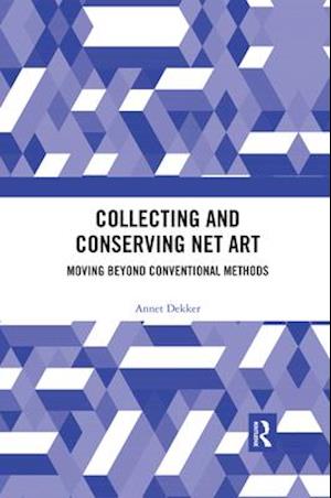 Collecting and Conserving Net Art