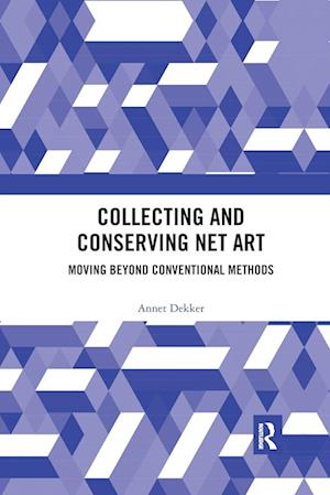 Collecting and Conserving Net Art