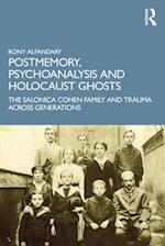 Postmemory, Psychoanalysis and Holocaust Ghosts