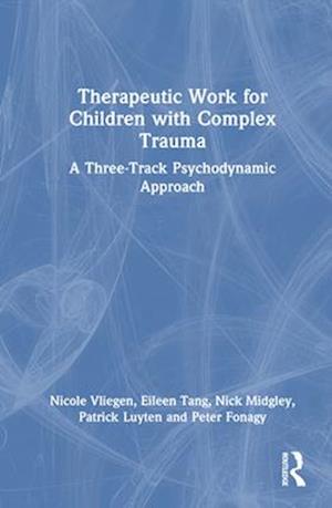 Therapeutic Work for Children with Complex Trauma