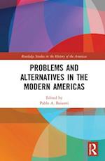 Problems and Alternatives in the Modern Americas