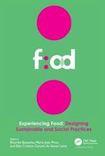 Experiencing Food, Designing Sustainable and Social Practices