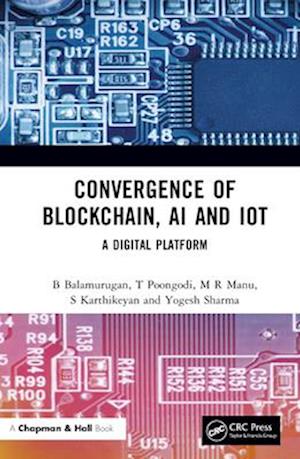 Convergence of Blockchain, AI and IoT