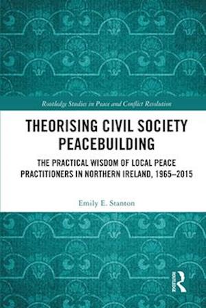 Theorising Civil Society Peacebuilding