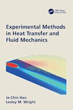 Experimental Methods in Heat Transfer and Fluid Mechanics