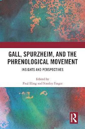 Gall, Spurzheim, and the Phrenological Movement