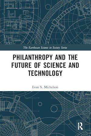 Philanthropy and the Future of Science and Technology