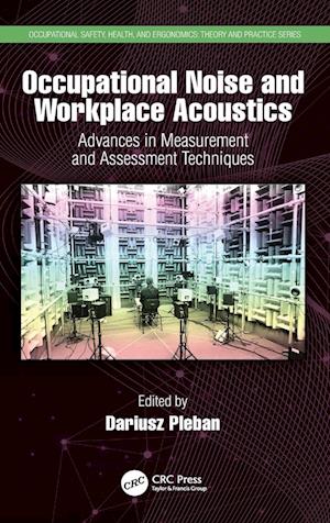 Occupational Noise and Workplace Acoustics