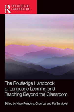 The Routledge Handbook of Language Learning and Teaching Beyond the Classroom