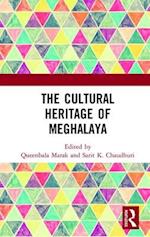 The Cultural Heritage of Meghalaya