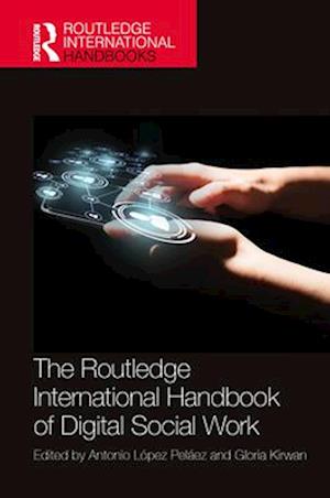 The Routledge International Handbook of Digital Social Work