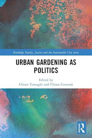 Urban Gardening as Politics