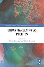 Urban Gardening as Politics