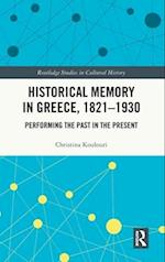 Historical Memory in Greece, 1821–1930