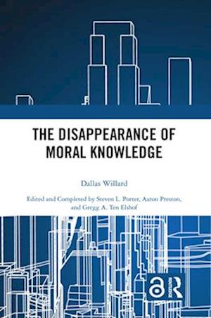 The Disappearance of Moral Knowledge