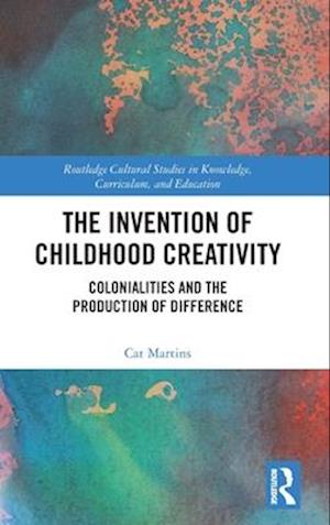 The Invention of Childhood Creativity