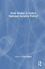 How Realist Is India’s National Security Policy?