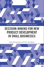 Decision-making for New Product Development in Small Businesses