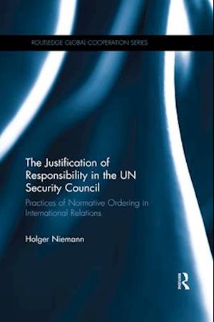 The Justification of Responsibility in the UN Security Council