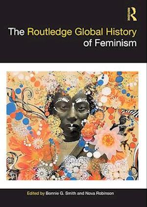 The Routledge Global History of Feminism