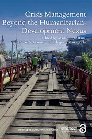 Crisis Management Beyond the Humanitarian-Development Nexus