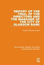 Report of the Trial of the Directors and the Manager of the City of Glasgow Bank