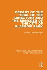Report of the Trial of the Directors and the Manager of the City of Glasgow Bank
