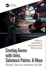 Creating Games with Unity, Substance Painter, & Maya