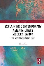 Explaining Contemporary Asian Military Modernization