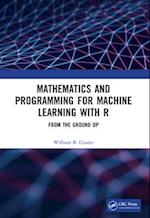Mathematics and Programming for Machine Learning with R