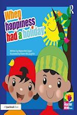 When Happiness Had a Holiday: Helping Families Improve and Strengthen their Relationships