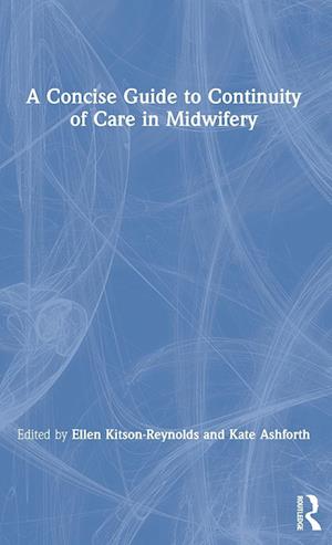 A Concise Guide to Continuity of Care in Midwifery