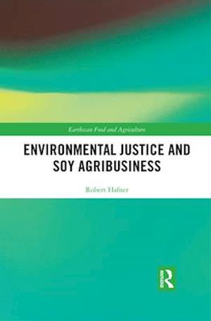 Environmental Justice and Soy Agribusiness