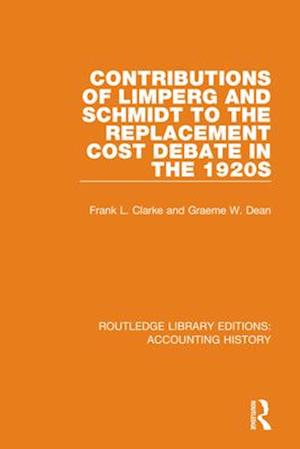 Contributions of Limperg and Schmidt to the Replacement Cost Debate in the 1920s