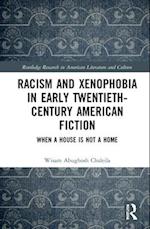 Racism and Xenophobia in Early Twentieth-Century American Fiction