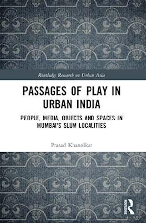 Passages of Play in Urban India