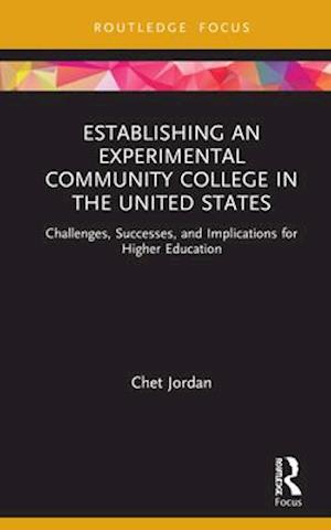 Establishing an Experimental Community College in the United States