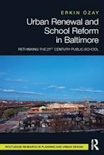 Urban Renewal and School Reform in Baltimore