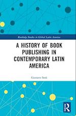 A History of Book Publishing in Contemporary Latin America