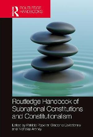 Routledge Handbook of Subnational Constitutions and Constitutionalism