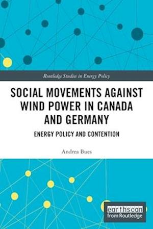 Social Movements against Wind Power in Canada and Germany