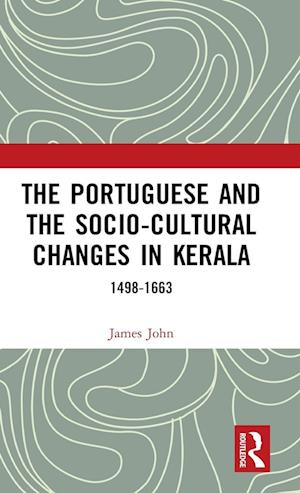 The Portuguese and the Socio-Cultural Changes in Kerala