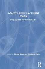 Affective Politics of Digital Media