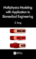 Multiphysics Modeling with Application to Biomedical Engineering