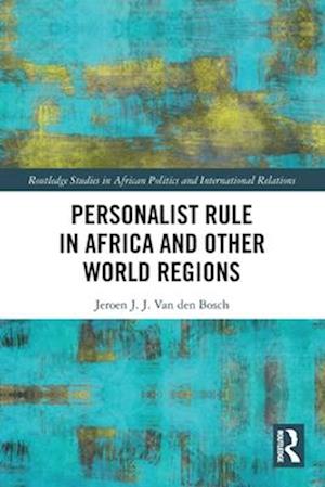 Personalist Rule in Africa and Other World Regions