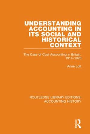 Understanding Accounting in its Social and Historical Context