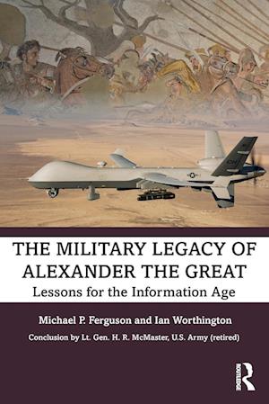 The Military Legacy of Alexander the Great