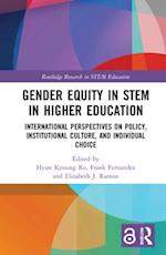 Gender Equity in STEM in Higher Education