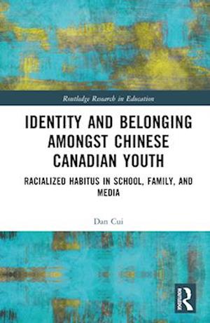 Identity and Belonging amongst Chinese Canadian Youth